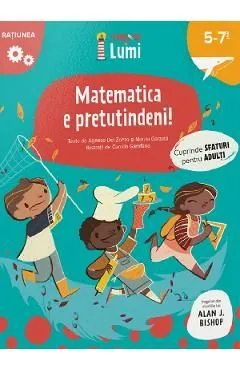 Matematica e pretutindeni! 5-7 ani