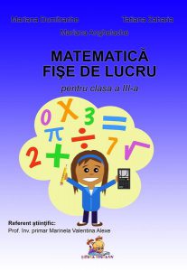 Matematică. Fise de lucru pentru clasa a III-a
