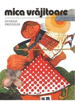 Mica Vrăjitoare de Otfried Preussler