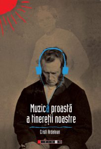 Muzica proasta a tineretii noastre