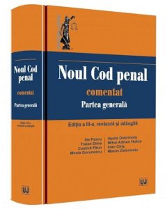 Noul cod penal comentat. Vol. I - Partea generala. Ed a III-a