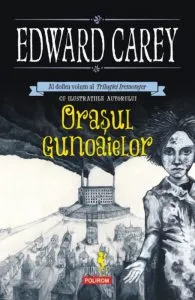 Orasul gunoaielor (Al doilea volum al Trilogiei Iremonger) de Edward Carey