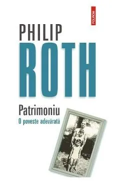 Patrimoniu. O poveste adevarata de Philip Roth