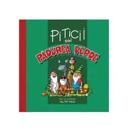 Piticii din Pădurea Verde de Walter Riess