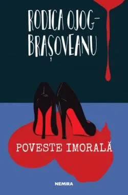Poveste imorala de Rodica Ojog-Brasoveanu