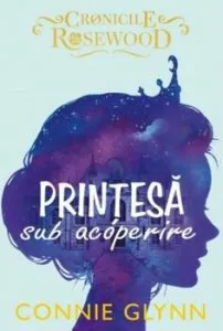 Printesa sub acoperire. Reeditare de Connie Glynn