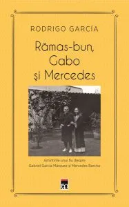 Rămas-bun, Gabo și Mercedes de Rodrigo Garcia