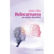 Reincarnarea de Aida Calin