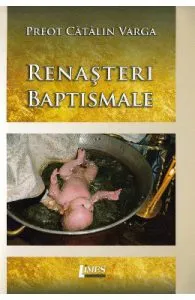 Renasteri baptismale de Catalin Varga