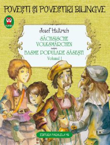 Sachsische Volksmarchen - Basme populare sasesti. Editie bilingva, Vol. 1