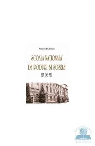 Scoala nationala de poduri si sosele. 125 de ani de Nicolae St. Noica