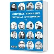 Stiintele educatiei. Dictionar enciclopedic, volumul 2 de Dan Potolea