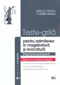 Teste-grila pentru admiterea in magistratura si avocatura. Drept procesual penal de Catalin Marin