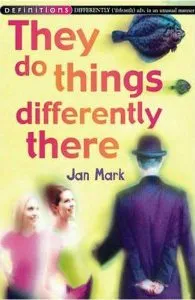 They Do Things Differently There de Jan Mark