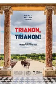 Trianon, trianon! de Vasile Puscas