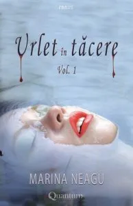Urlet in tacere, vol. I de Marina Neagu