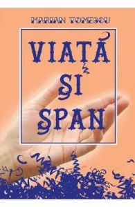 Viata si span de Marian Tomescu