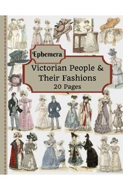 Victorian People and Their Fashions