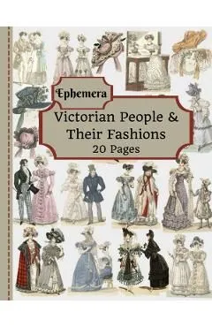 Victorian People and Their Fashions de Tilly Douglas