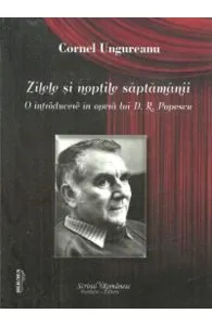Zilele si noptile saptamanii de Cornel Ungureanu