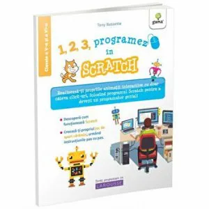 1, 2, 3, programez In Scratch!/Programez cu Larousse de Tony Bassete
