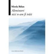 Altminteri nici n-am fi trait de Mirela Balan