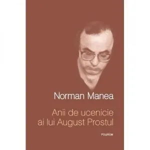 Anii de ucenicie ai lui A.P. de Norman Manea