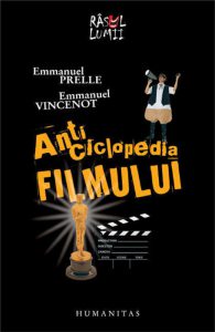 Anticiclopedia filmului. Dictionar comic si studii de haz