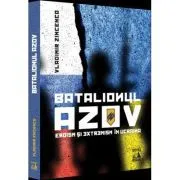 Batalionul Azov. Eroism si extremism in Ucraina de Vladimir Zincenco