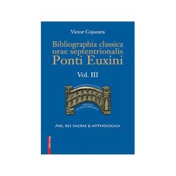 Bibliographia classica orae septentronalis Ponti Euxini volumul 3