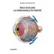 Boli oculare la persoane in varsta de Marieta Dumitrache