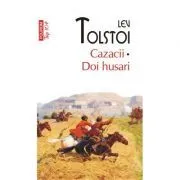Cazacii. Doi husari Editie de buzunar de Lev Tolstoi