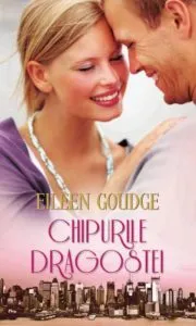 Chipurile dragostei de Eileen Goudge