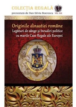 Colectia Regala Vol.19: Originile Dinastiei romane