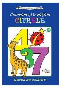 Colorăm și învățăm cifrele. Carte de colorat