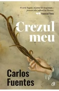 Crezul meu de Carlos Fuentes