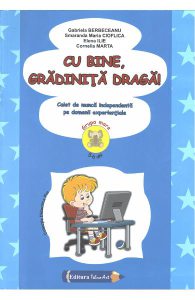 Cu bine, gradinita draga! 5-6 ani Grupa mare