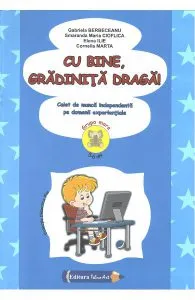Cu bine, gradinita draga! 5-6 ani Grupa mare de Cornelia Marta