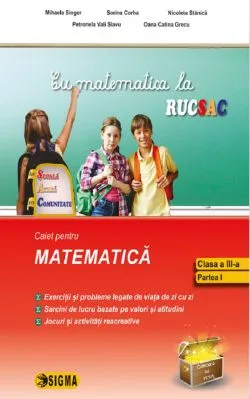 Cu matematica la rucsac - Clasa 3 Sem.1