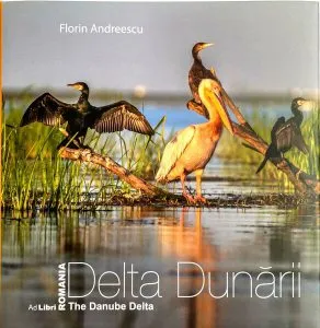 Delta Dunării | The Danube Delta de Dana Ciolca