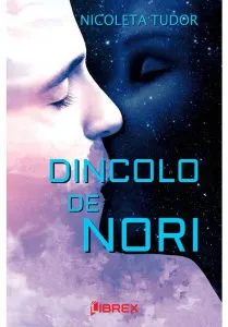 Dincolo de nori de Nicoleta Tudor