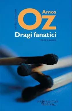 Dragi fanatici de Amos Oz