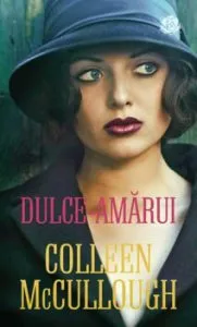 Dulce-amarui de Colleen McCullough