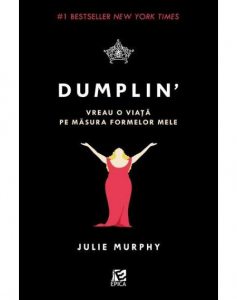 Dumplin&#039;. Vreau o viata pe masura formelor mele