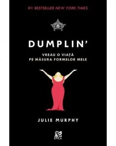 Dumplin'. Vreau o viata pe masura formelor mele