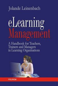 eLearning Management. A Handbook for Teachers, Trainers and Managers in Learning Organisations