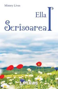 Ella. Scrisoarea I de Mistery Lives