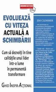 Evolueaza cu viteza actuala a schimbarii de Jim Clemmer