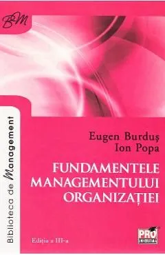 Fundamentele managementului organizatiei ed.3 de Ion Popa