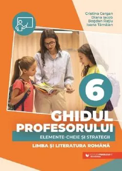 Ghidul profesorului Clasa 6 de Bogdan Ratiu